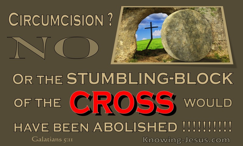 Galatians 5:11 The Stumbling Block Of The Cross (brown)